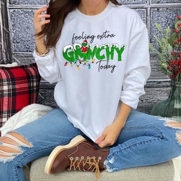 Feeling Extra Grinchy Today Christmas Sweatshirt