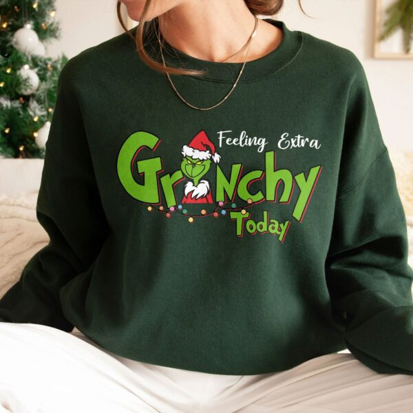 Feeling Extra Grinchy Today Christmas Sweatshirt