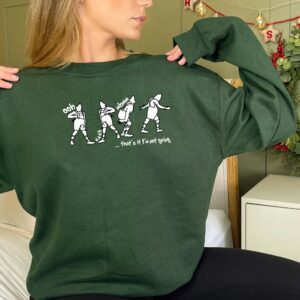 That's It I'm Not Going Christmas Funny Grinch Christmas Sweatshirt