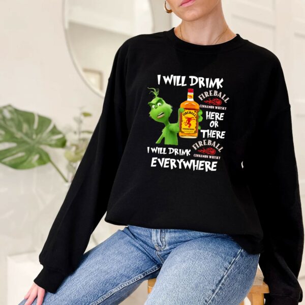 Grinch I Will Drink Fireball Cinnamon Whisky Sweatshirt