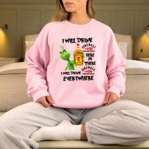 Grinch I Will Drink Fireball Cinnamon Whisky Sweatshirt Ver 2