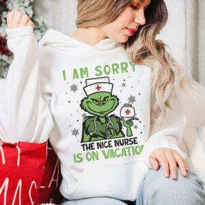 I Am Sorry The Nice Nurse Is On Vacation Christmas Sweatshirt