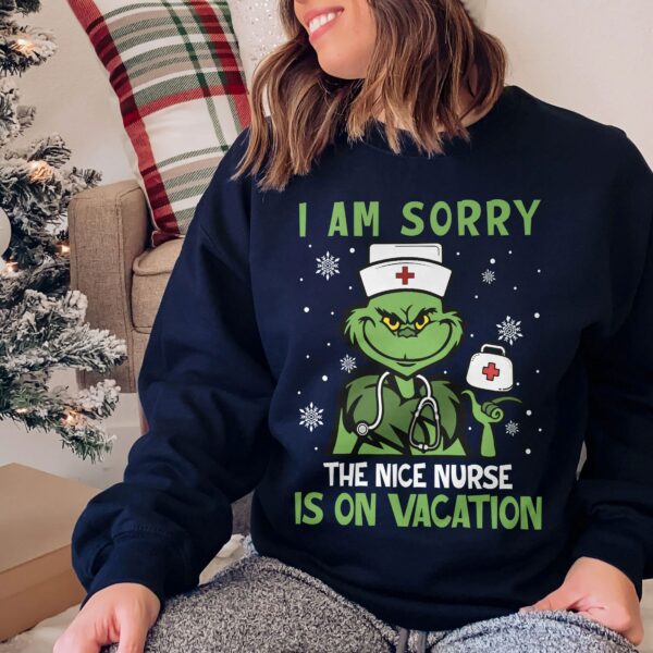 I Am Sorry The Nice Nurse Is On Vacation Christmas Sweatshirt