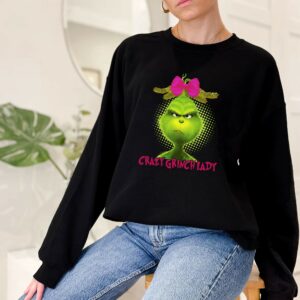 Nice Crazy Grinch Lady Sweatshirt