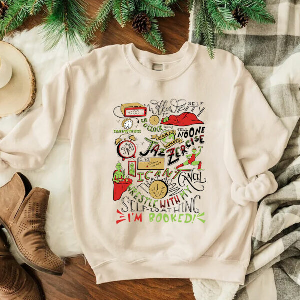 I’m Booked Grinchmas Grinch Sweatshirt Hoodie Shirt