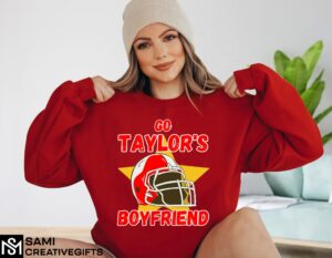 Go Taylor’s Boyfriend Sweatshirt Travis Kelce Game Day Sweater Funny Football Fan Gift Shirt Hoodie