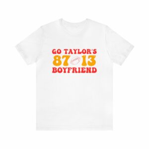 Go Taylor’s Boyfriend T Shirt Tay And Trav Football Chiefs Swifties Who Love Taylor Travis Kelce Swift