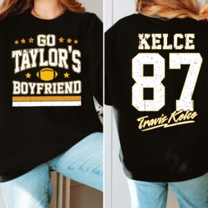 Go Taylor’s Boyfriend Travis Kelce 87 Sweatshirt Hoodie Shirt
