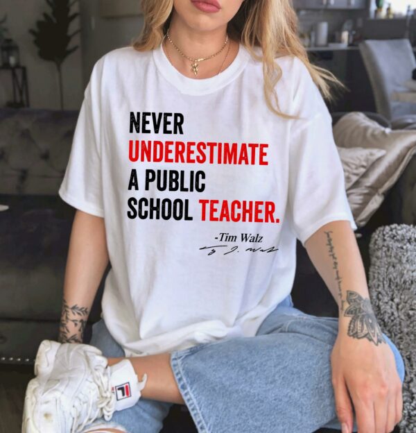 Never Underestimate a Public School Teacher Kamala Harris Shirt