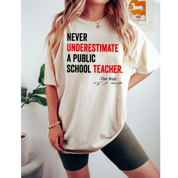 Never Underestimate a Public School Teacher Kamala Harris Shirt